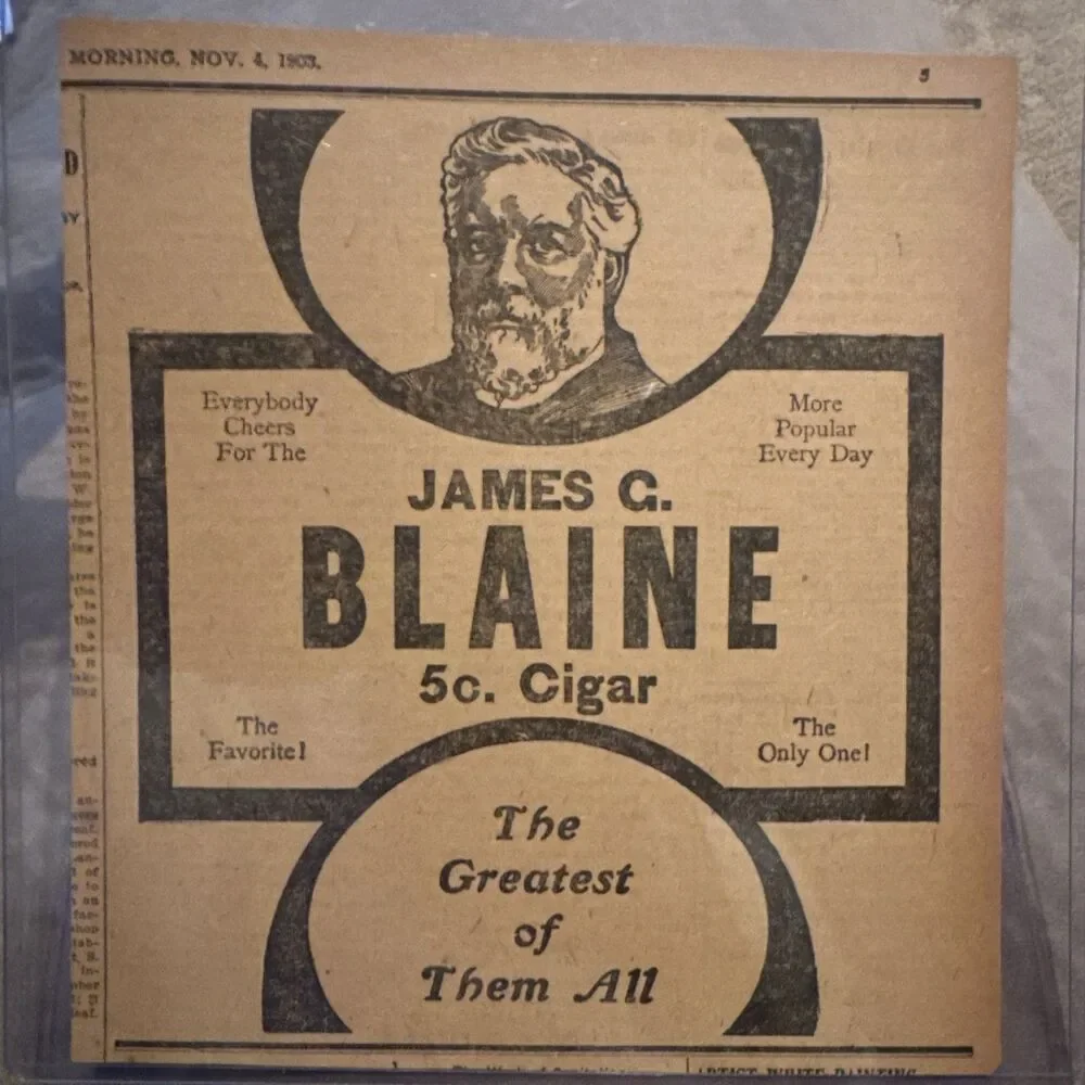 Antique 1903 James G Blaine 5¢ Cigar Tobacco Advertising Ephemera Newspaper Ad